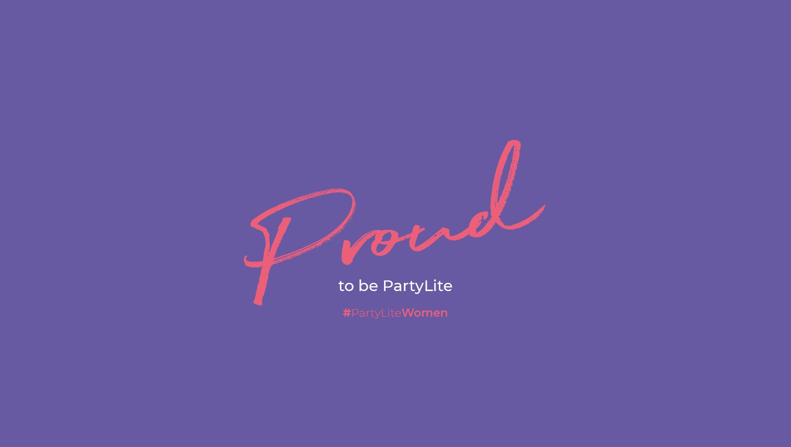 Proud to be PartyLite #PartyLiteWomen